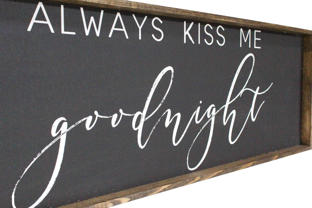 Always Kiss Me Goodnight Wood Sign – Bedroom Wall Art