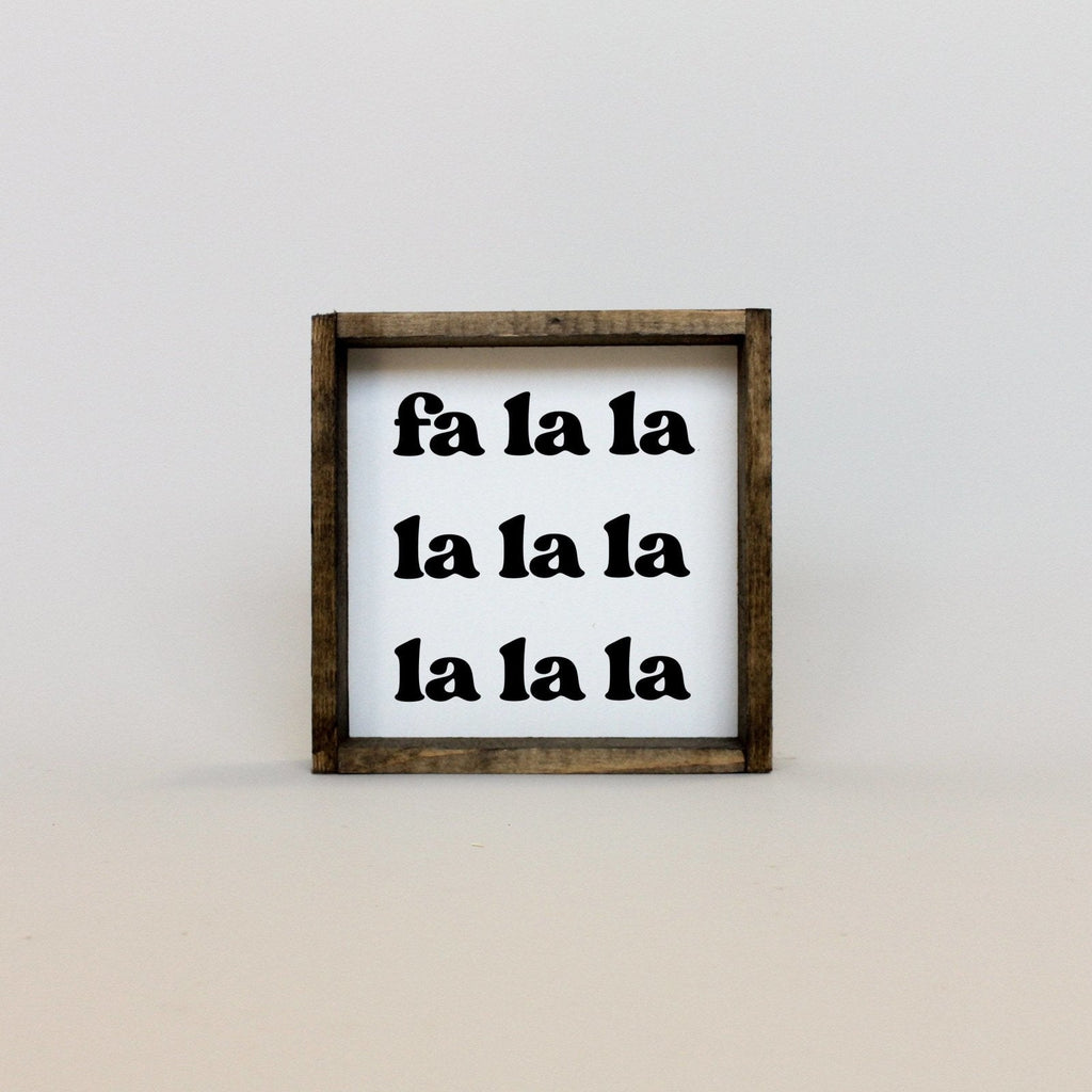 Fa la la la la Wood Sign