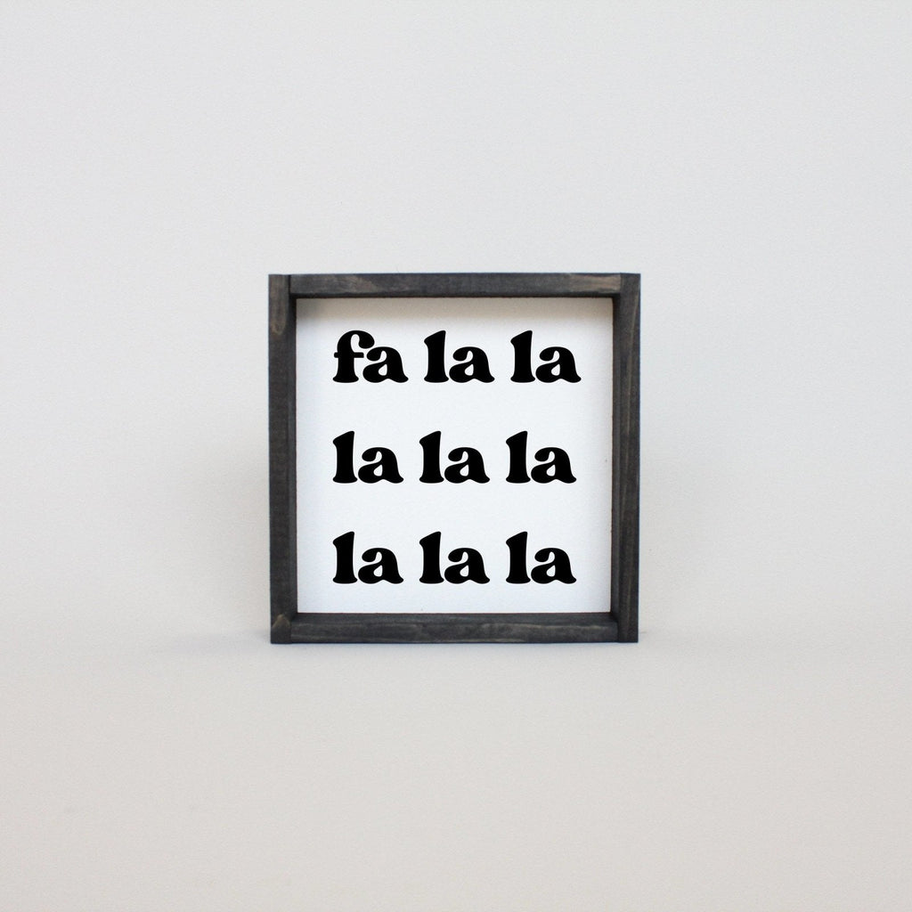 Fa la la la la Wood Sign