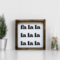 Fa la la la la Wood Sign