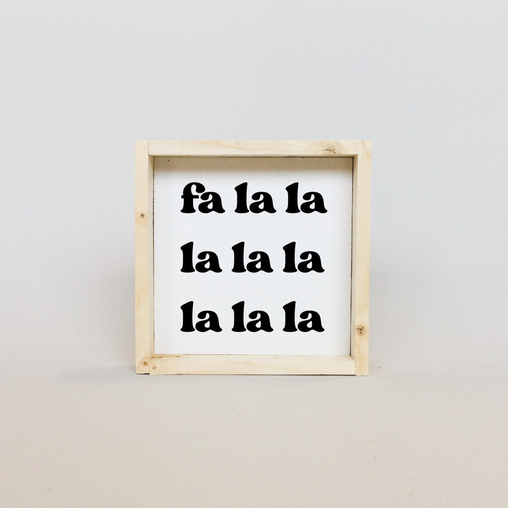 Fa la la la la Wood Sign