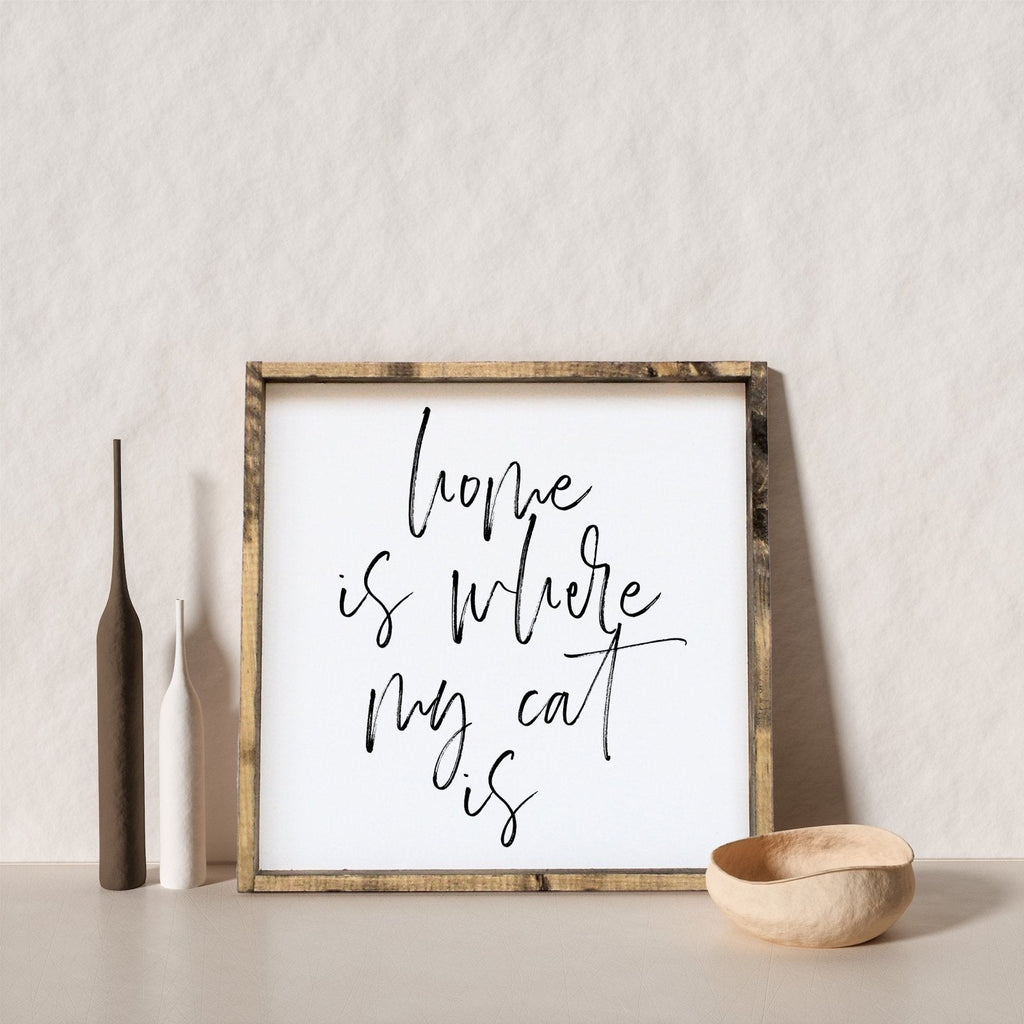 Home is Where My Cat is Wood Sign