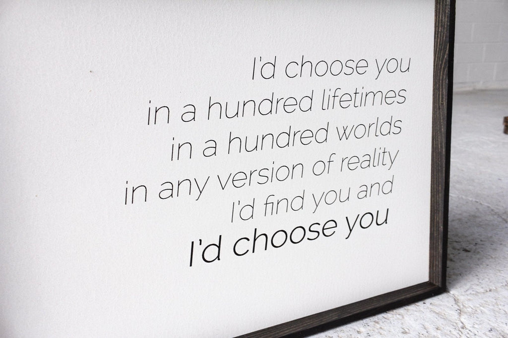 I'd Choose You Wood Sign