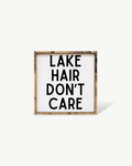 'Lake Hair Don’t Care' Wood Sign – Cottage Wall Art