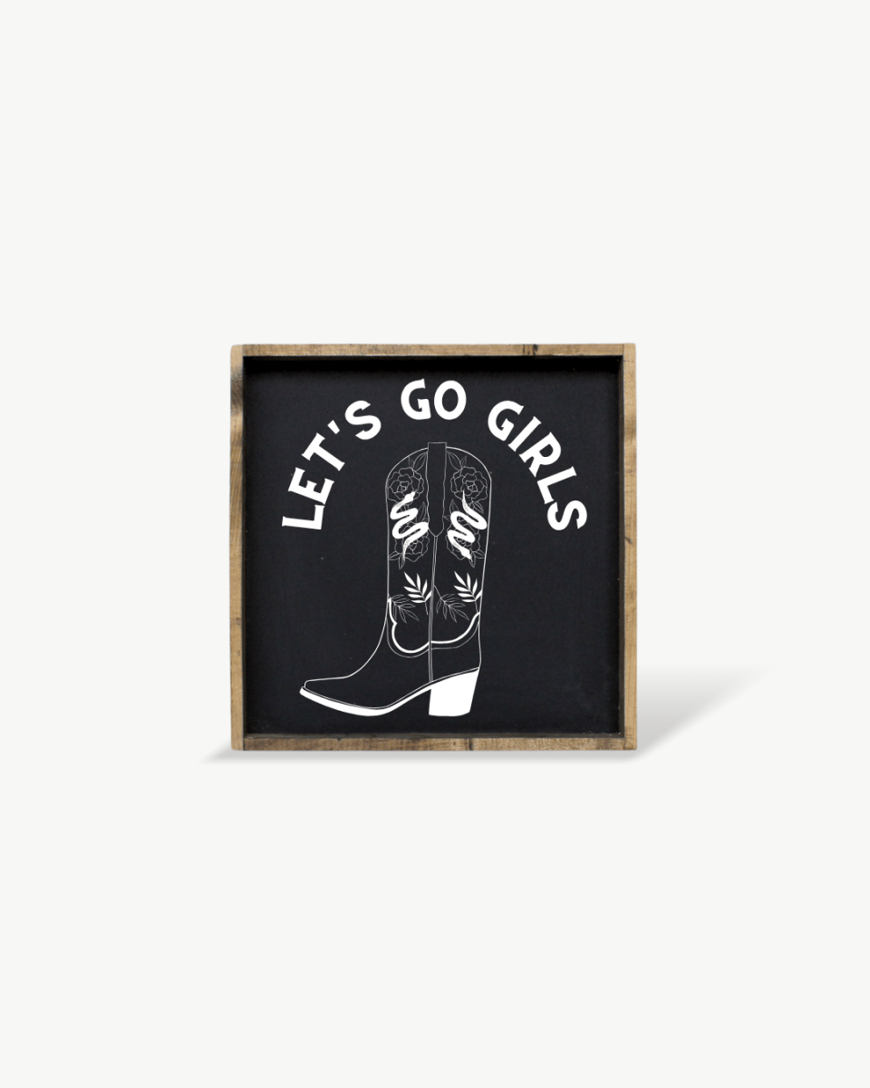 Let's Go Girls Wood Sign