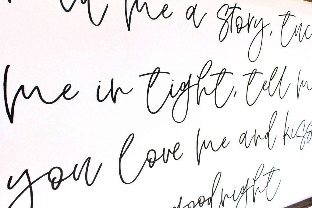 Read Me A Story, Tuck Me In Tight, Tell Me You Love Me & Kiss Me Goodnight Wood Sign