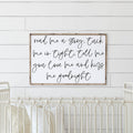 Read Me A Story, Tuck Me In Tight, Tell Me You Love Me & Kiss Me Goodnight Wood Sign