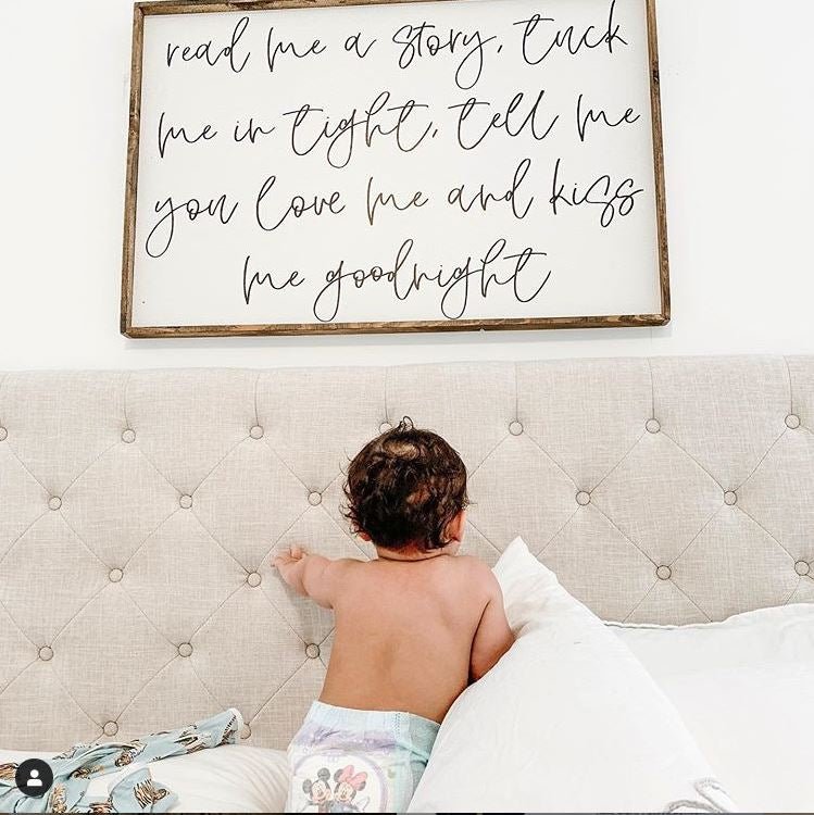 Read Me A Story, Tuck Me In Tight, Tell Me You Love Me & Kiss Me Goodnight Wood Sign