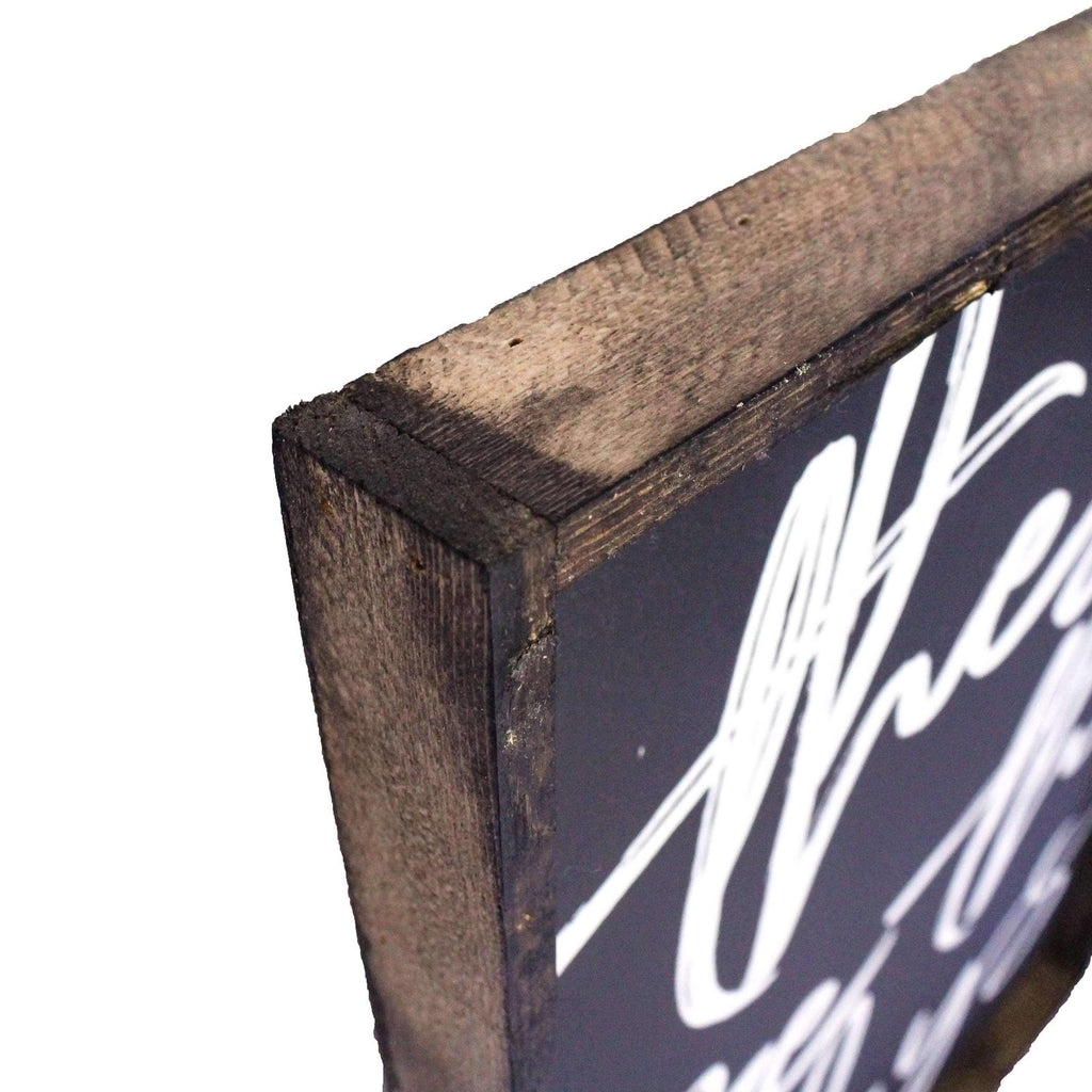 These Are The Days Wood Sign